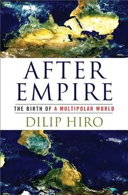 Po impériu: Zrození multipolárního světa - After Empire: The Birth of a Multipolar World