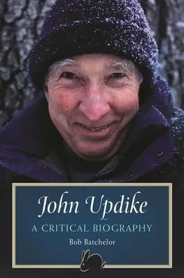 John Updike: Kritický životopis - John Updike: A Critical Biography