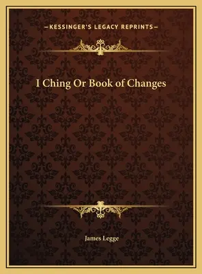 I-ťing aneb Kniha proměn - I Ching Or Book of Changes