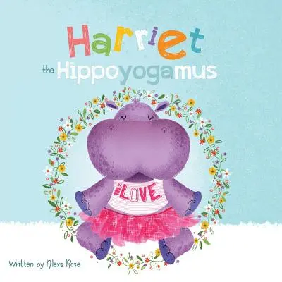 Harriet the Hippoyogamus