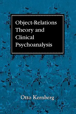 Teorie objektových vztahů a klinická psychoanalýza - Object Relations Theory and Clinical Psychoanalysis