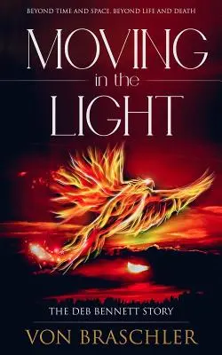 Pohyb ve světle: Příběh Deb Bennettové - Moving in the Light: The Deb Bennett Story