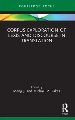 Korpusový výzkum lexika a diskurzu v překladu - Corpus Exploration of Lexis and Discourse in Translation