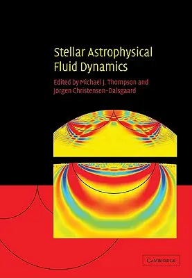 Astrofyzikální dynamika hvězdných tekutin - Stellar Astrophysical Fluid Dynamics