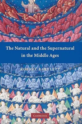 Přirozené a nadpřirozené ve středověku - The Natural and the Supernatural in the Middle Ages