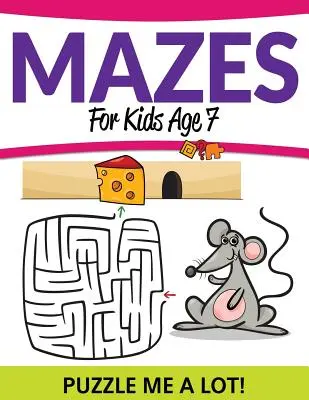 Bludiště pro děti od 7 let: Hádanky mě hodně baví! - Mazes For Kids Age 7: Puzzle Me a Lot!