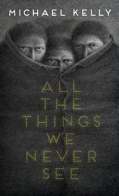 Všechny věci, které nikdy neuvidíme - All the Things We Never See