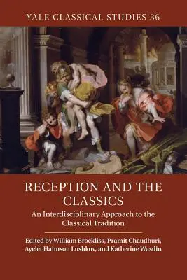 Recepce a klasika: Interdisciplinární přístup ke klasické tradici - Reception and the Classics: An Interdisciplinary Approach to the Classical Tradition
