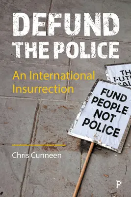 Defundovat policii: Mezinárodní povstání - Defund the Police: An International Insurrection