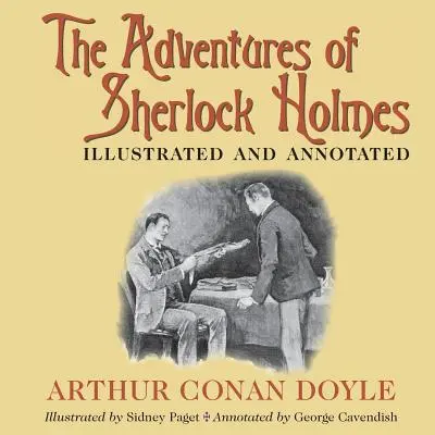 Dobrodružství Sherlocka Holmese: Ilustrovaná a opatřená poznámkami - The Adventures of Sherlock Holmes: Illustrated and annotated