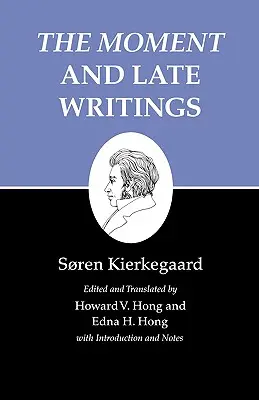 Kierkegaardovy spisy, XXIII, svazek 23: Chvíle a pozdní spisy - Kierkegaard's Writings, XXIII, Volume 23: The Moment and Late Writings