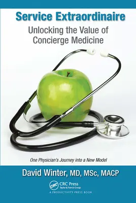 Mimořádná služba: Odhalení hodnoty Concierge medicíny - Service Extraordinaire: Unlocking the Value of Concierge Medicine