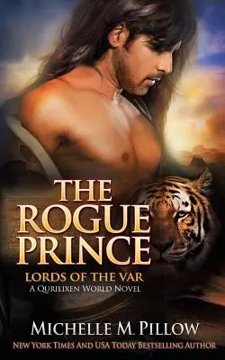 The Rogue Prince: A Qurilixen World Novel (Princ tulák: román ze světa Qurilixen) - The Rogue Prince: A Qurilixen World Novel
