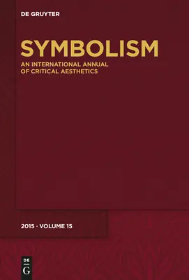 Symbolismus 15: [Zvláštní zaměření - poznámky pod čarou, poznámky na konci textu] - Symbolism 15: [Special Focus - Headnotes, Footnotes, Endnotes]