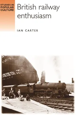 Britské železniční nadšení - British Railway Enthusiasm