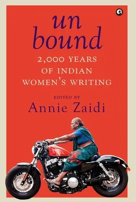 Nesvázané: 2000 let indického ženského písemnictví - Unbound: 2,000 Years of Indian Women's Writing