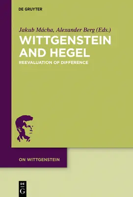 Wittgenstein a Hegel: Přehodnocení rozdílu - Wittgenstein and Hegel: Reevaluation of Difference