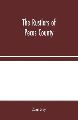Rustlers of Pecos County - The Rustlers of Pecos County