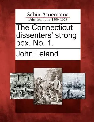 Silná schránka connecticutských disidentů. Č. 1. - The Connecticut Dissenters' Strong Box. No. 1.