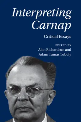 Interpretace Carnapa: Critical Essays - Interpreting Carnap: Critical Essays