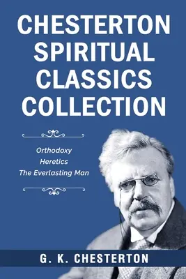 Chestertonova sbírka duchovní klasiky - Chesterton Spiritual Classics Collection