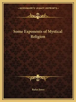 Někteří představitelé mystického náboženství - Some Exponents of Mystical Religion
