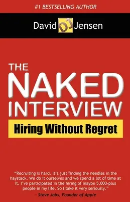 Nahý rozhovor: Najímání bez výčitek - The Naked Interview: Hiring Without Regret