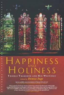 Štěstí a svatost: Thomas Traherne a jeho spisy - Happiness and Holiness: Thomas Traherne and His Writings