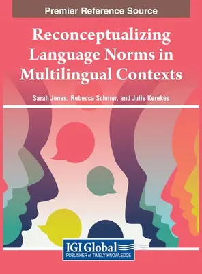 Rekonceptualizace jazykových norem ve vícejazyčných kontextech - Reconceptualizing Language Norms in Multilingual Contexts