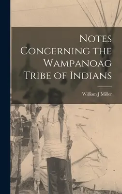 Poznámky o indiánském kmeni Wampanoagů - Notes Concerning the Wampanoag Tribe of Indians