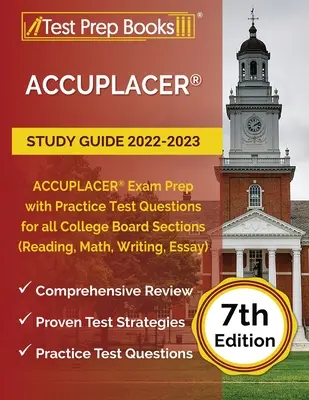 Studijní příručka ACCUPLACER 2022-2023: Příprava na zkoušku ACCUPLACER s praktickými testovými otázkami pro všechny sekce College Board (čtení, matematika, psaní, esej) [7t - ACCUPLACER Study Guide 2022-2023: ACCUPLACER Exam Prep with Practice Test Questions for all College Board Sections (Reading, Math, Writing, Essay) [7t