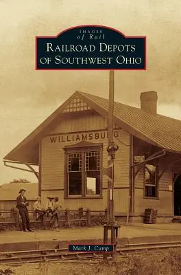 Železniční depa v jihozápadním Ohiu - Railroad Depots of Southwest Ohio