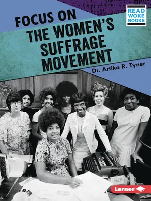 Zaostřeno na hnutí za práva žen - Focus on the Women's Suffrage Movement