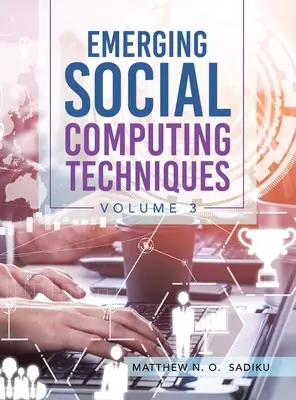 Emerging Social Computing Techniques: Svazek 3 - Emerging Social Computing Techniques: Volume 3