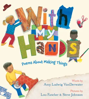 Mýma rukama: Básně o výrobě věcí - With My Hands: Poems about Making Things