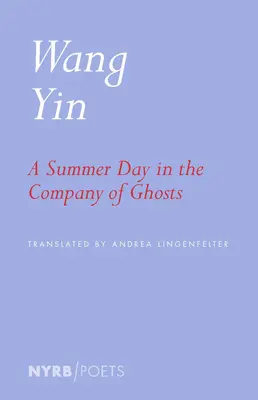Letní den ve společnosti duchů: Vybrané básně - A Summer Day in the Company of Ghosts: Selected Poems