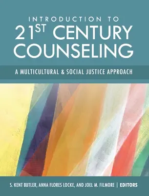 Úvod do poradenství 21. století: Přístup k multikulturní a sociální spravedlnosti - Introduction to 21st Century Counseling: A Multicultural and Social Justice Approach