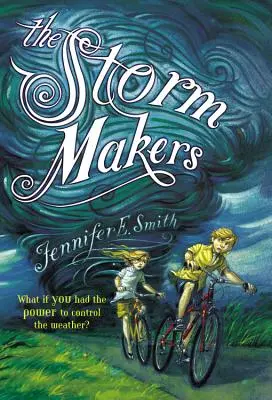 Tvůrci bouří - The Storm Makers