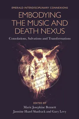 Ztělesnění spojení hudby a smrti: Útěchy, spásy a proměny - Embodying the Music and Death Nexus: Consolations, Salvations and Transformations