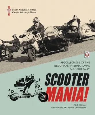 SCOOTER MANIA! - Vzpomínky na Mezinárodní skútr rallye na ostrově Man - SCOOTER MANIA! - Recollections of the Isle of Man International Scooter Rally