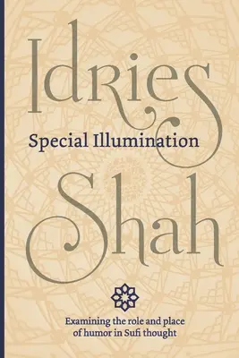 Zvláštní osvětlení (kapesní vydání): Sufijské využití humoru (kapesní vydání) - Special Illumination (Pocket Edition): The Sufi Use of Humor