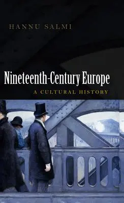 Evropa devatenáctého století: Kulturní dějiny - Nineteenth-Century Europe: A Cultural History