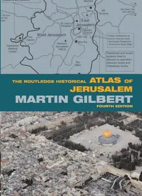 The Routledge Historical Atlas of Jerusalem: Routledge Routledge: Routledge Routledge: Routledge Routledge: Routledge Routledge: Routledge Routledge: Routledge Routledge: Routledge Routledge: 4. vydání - The Routledge Historical Atlas of Jerusalem: Fourth edition