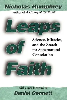 Skoky víry: Věda, zázraky a hledání nadpřirozené útěchy - Leaps of Faith: Science, Miracles, and the Search for Supernatural Consolation