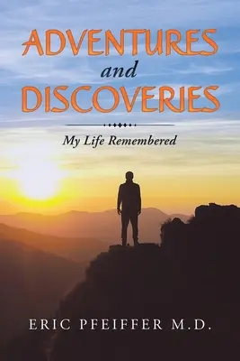 Dobrodružství a objevy: Můj život ve vzpomínkách - Adventures and Discoveries: My Life Remembered