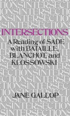 Křižovatky: Čtení Sadeho s Bataillem, Blanchotem a Klossowským - Intersections: A Reading of Sade with Bataille, Blanchot, and Klossowski