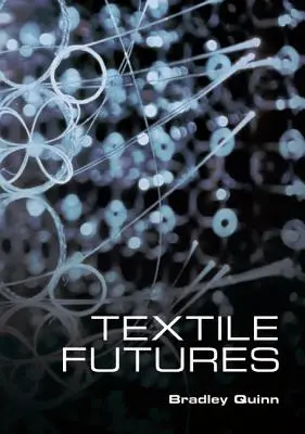 Textilní budoucnost: Móda, design a technologie - Textile Futures: Fashion, Design and Technology