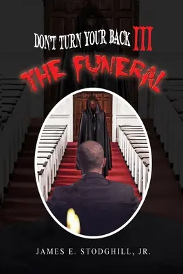 Neobracej se zády III: Pohřeb - Don't Turn Your Back III: The Funeral