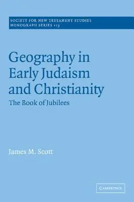 Geografie v raném judaismu a křesťanství: Kniha Jubileí - Geography in Early Judaism and Christianity: The Book of Jubilees