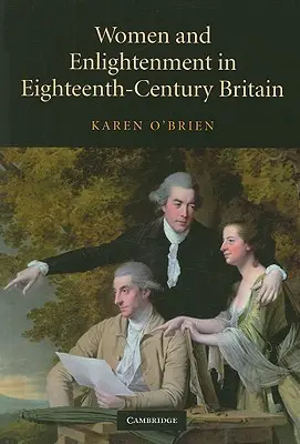 Ženy a osvícenství v Británii osmnáctého století - Women and Enlightenment in Eighteenth-Century Britain